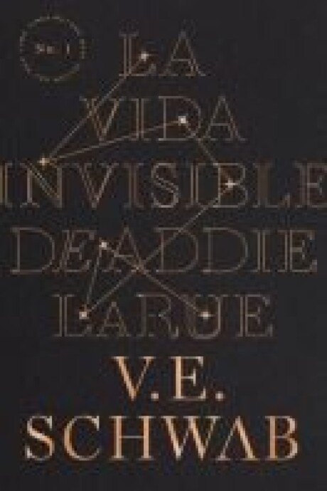LA VIDA INVISIBLE DE ADDIE LARUE LA VIDA INVISIBLE DE ADDIE LARUE