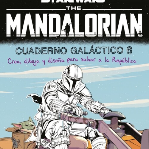 Star Wars The Mandalorian 2. Cuaderno Galactico 6 Star Wars The Mandalorian 2. Cuaderno Galactico 6