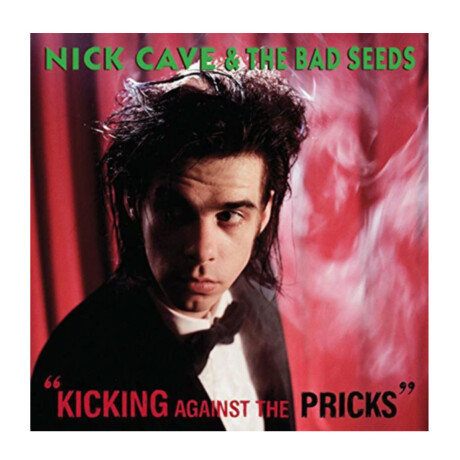 Nick Cave - Kicking Against The Pricks - Vinilo Nick Cave - Kicking Against The Pricks - Vinilo