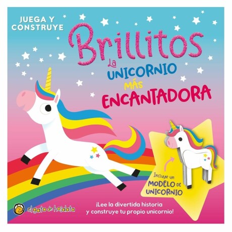 BRILLITOS LA UNICORNIO MAS ENCANTADORA BRILLITOS LA UNICORNIO MAS ENCANTADORA