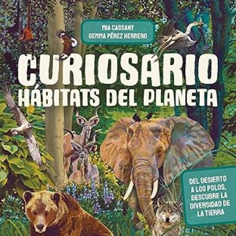 CURIOSARIO HABITATS DEL PLANETA CURIOSARIO HABITATS DEL PLANETA