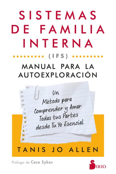 SISTEMAS DE FAMILIA INTERNA (IFS): MANUAL PARA LA AUTOEXPLORACION SISTEMAS DE FAMILIA INTERNA (IFS): MANUAL PARA LA AUTOEXPLORACION