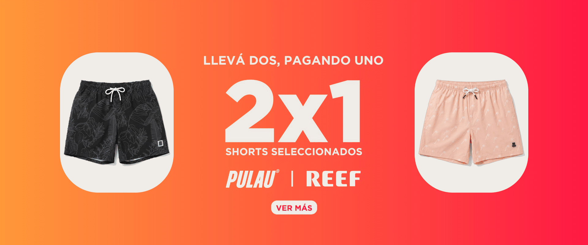 2X1 EN SHORTS REEF Y PULAU