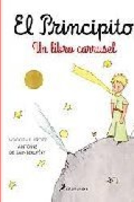 EL PRINCIPITO. UN LIBRO CARRUSEL EL PRINCIPITO. UN LIBRO CARRUSEL