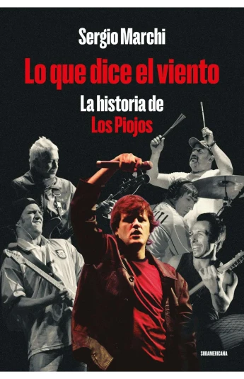 Lo que dice el viento. La historia de Los Piojos Lo que dice el viento. La historia de Los Piojos