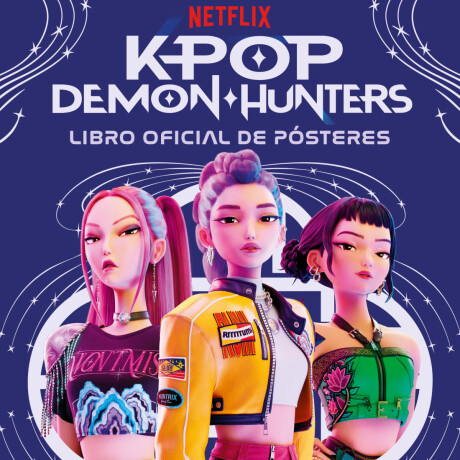 K-POP DEMON HUNTERS: LIBRO OFICIAL DE POSTERS K-POP DEMON HUNTERS: LIBRO OFICIAL DE POSTERS