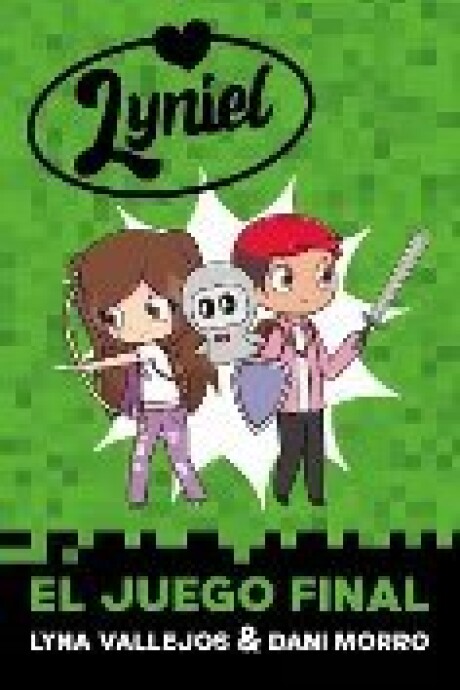 LYNIEL EL JUEGO FINAL LYNIEL EL JUEGO FINAL