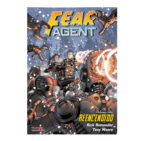 Fear Agent: Reencendido Vol. 1 Fear Agent: Reencendido Vol. 1