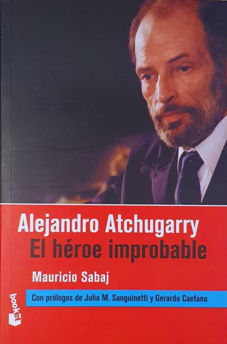 Alejandro Atchugarry. El héroe improbable 