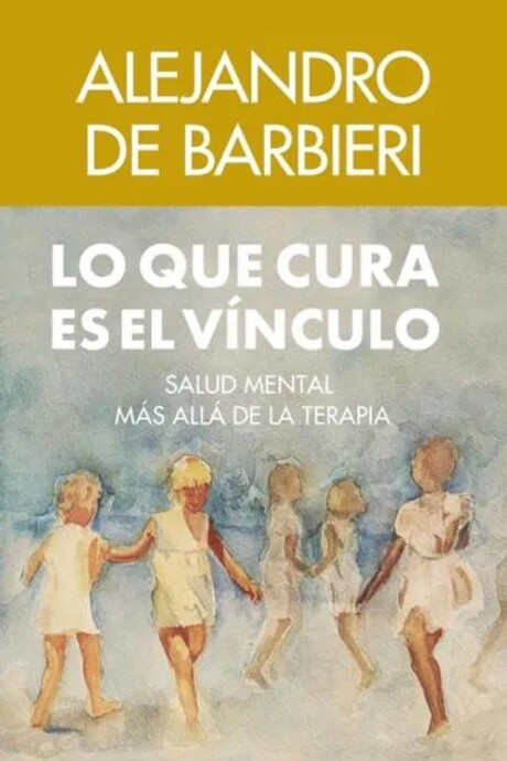LO QUE CURA ES EL VINCULO LO QUE CURA ES EL VINCULO