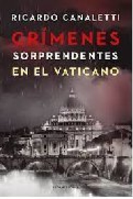 CRIMENES SORPRENDENTES EN EL VATICANO CRIMENES SORPRENDENTES EN EL VATICANO