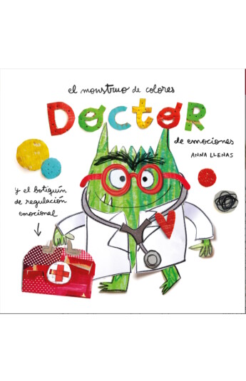 El Monstruo de Colores. Doctor de emociones El Monstruo de Colores. Doctor de emociones