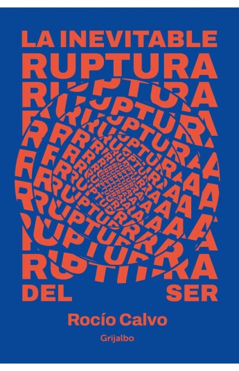 La inevitable ruptura del ser La inevitable ruptura del ser