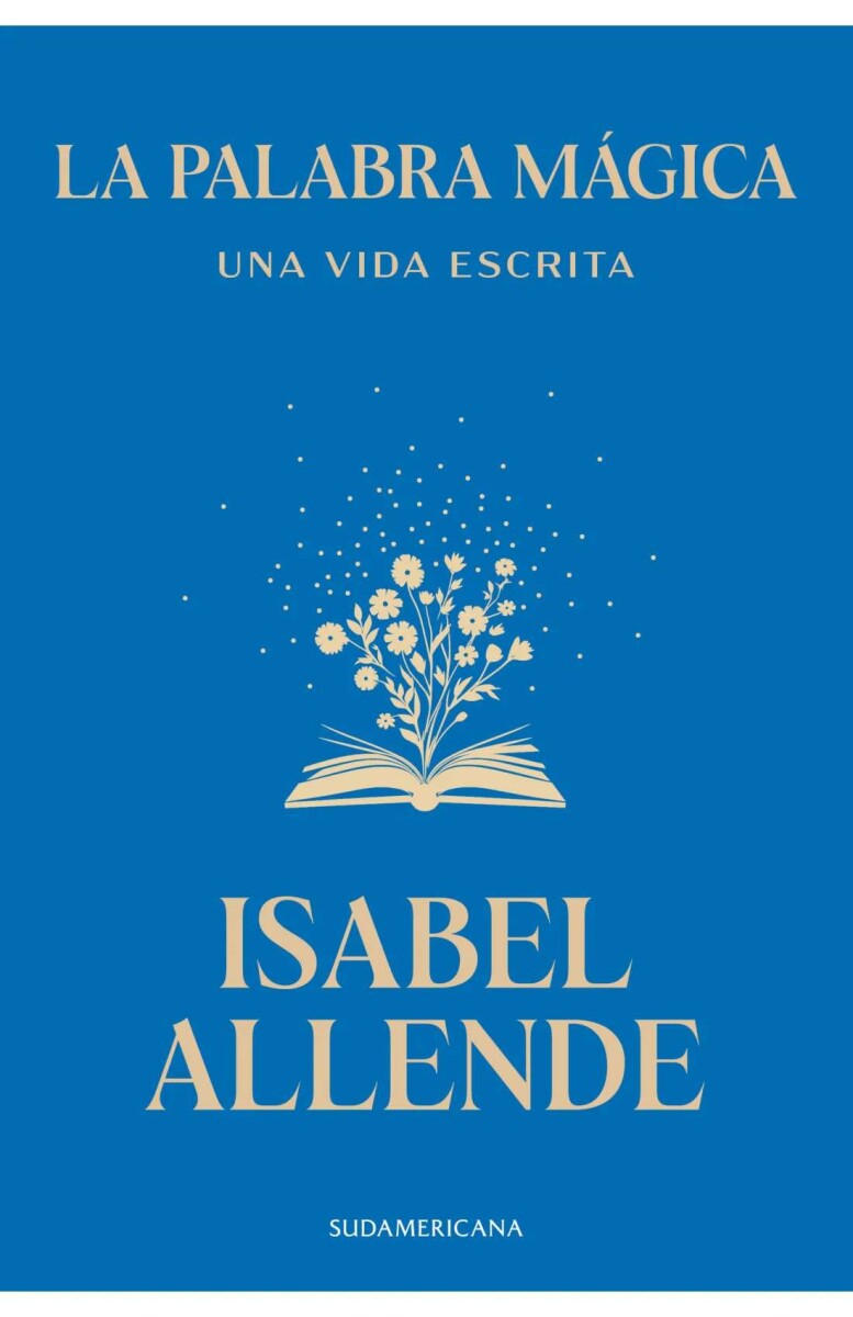 La palabra mágica. Una vida escrita 