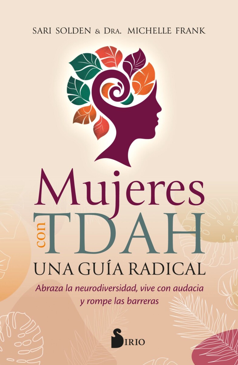 MUJERES CON TDAH. UNA GUIA RADICAL 