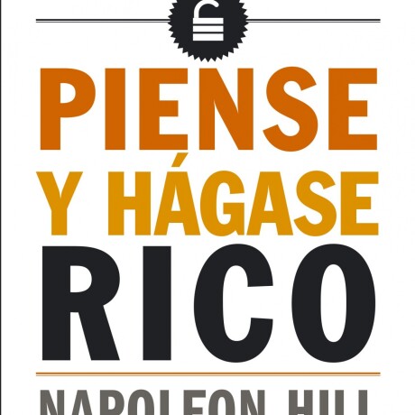 PIENSE Y HAGASE RICO PIENSE Y HAGASE RICO