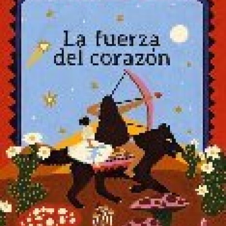 LA FUERZA DEL CORAZON (LUA) LA FUERZA DEL CORAZON (LUA)
