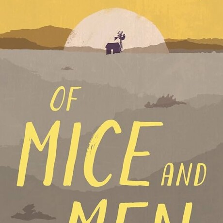 OF MICE AND MEN OF MICE AND MEN