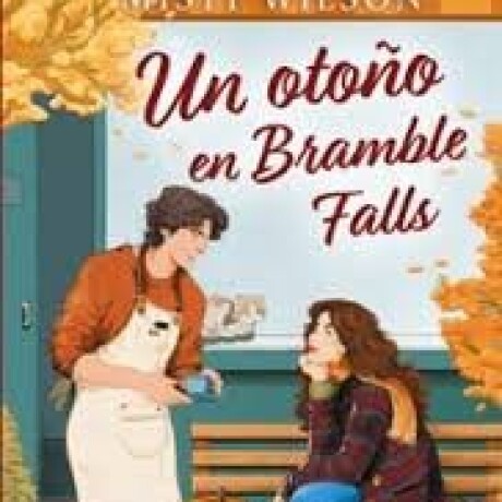 UN OTOÑO EN BRAMBLE FALLS UN OTOÑO EN BRAMBLE FALLS