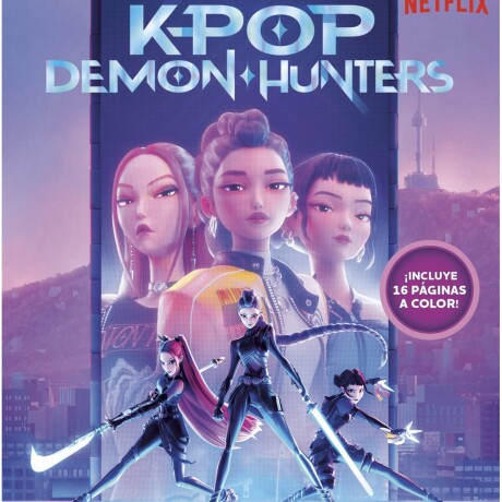 KPOP DEMON HUNTERS -LA NOVELA OFICIAL KPOP DEMON HUNTERS -LA NOVELA OFICIAL
