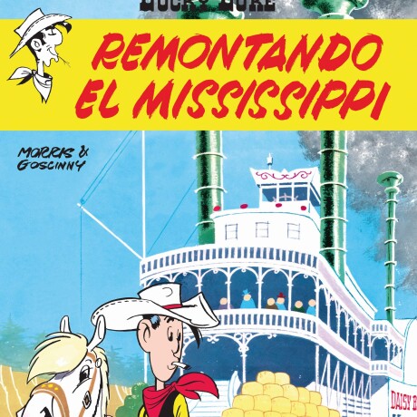 LUCKY LUKE 7. REMONTANDO EL MISSISSIPPI LUCKY LUKE 7. REMONTANDO EL MISSISSIPPI