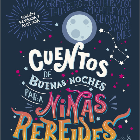 CUENTOS DE BUENAS NOCHES PARA NIÑAS REBELDES CUENTOS DE BUENAS NOCHES PARA NIÑAS REBELDES