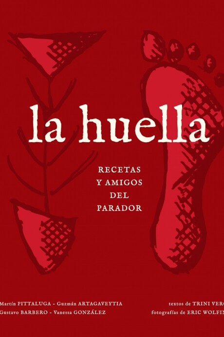HUELLA, LA - RECETAS Y AMIGOS DEL PARADOR HUELLA, LA - RECETAS Y AMIGOS DEL PARADOR