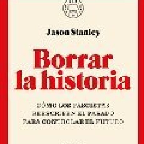 BORRAR LA HISTORIA BORRAR LA HISTORIA