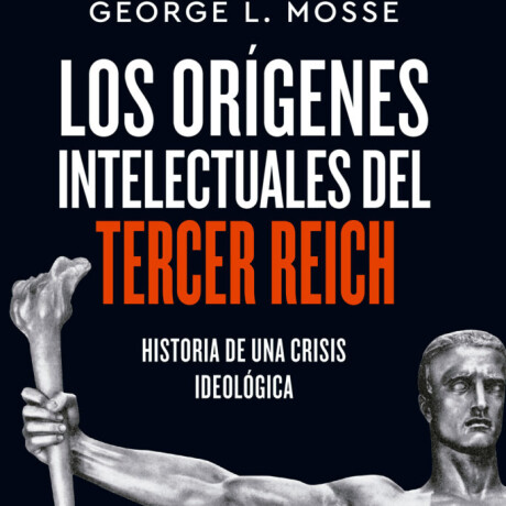 ORIGENES INTELECTUALES DEL TERCER REICH, LOS ORIGENES INTELECTUALES DEL TERCER REICH, LOS