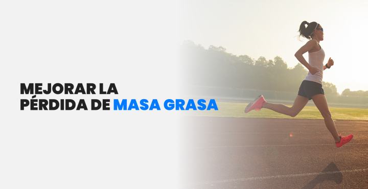 Mejorar la pérdida de masa grasa