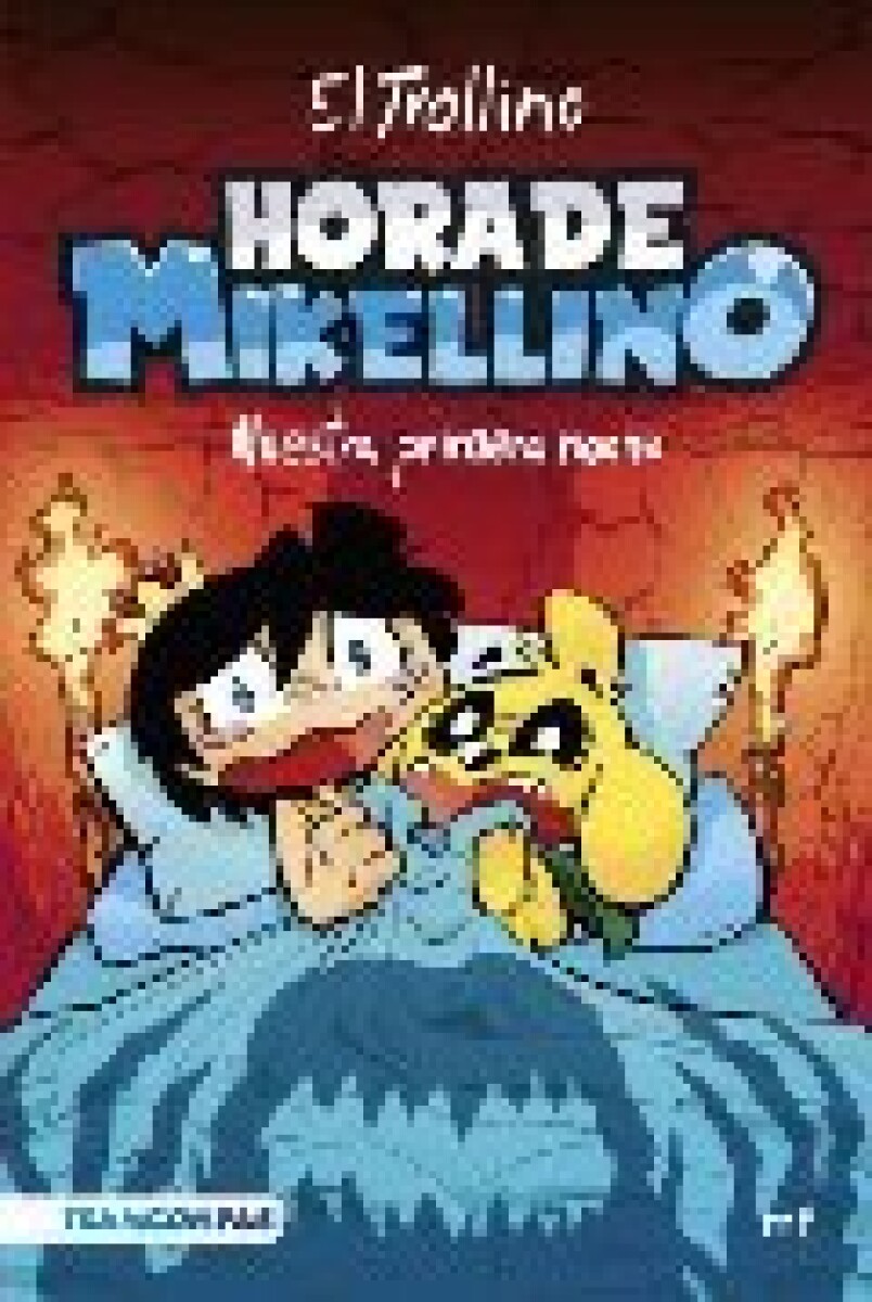 HORA DE MIKELLINO. NUESTRA PRIMERA NOCHE 