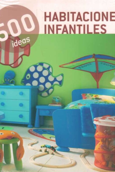 500 IDEAS HABITACIONES INFANTILES 500 IDEAS HABITACIONES INFANTILES