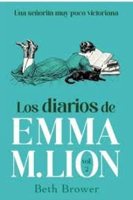 LOS DIARIOS DE EMMA M. LION VOL 2 LOS DIARIOS DE EMMA M. LION VOL 2