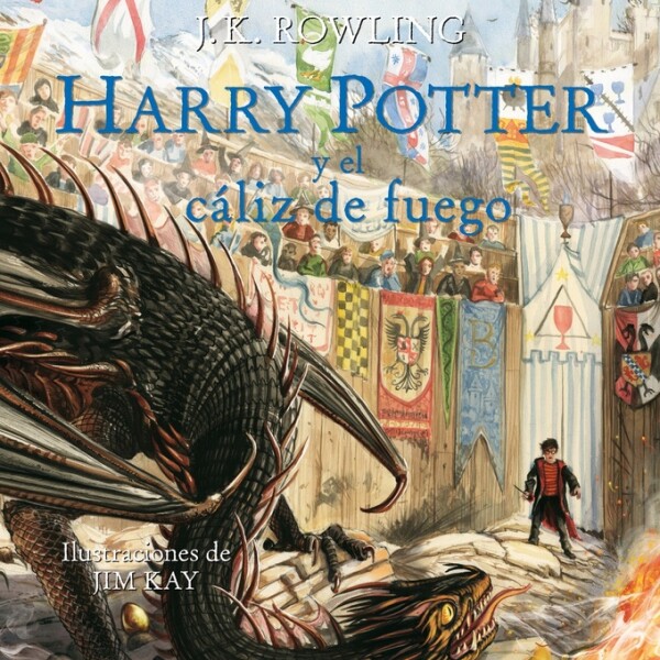 Harry Potter Iv. El Cáliz De Fuego (ilustrado) Harry Potter Iv. El Cáliz De Fuego (ilustrado)