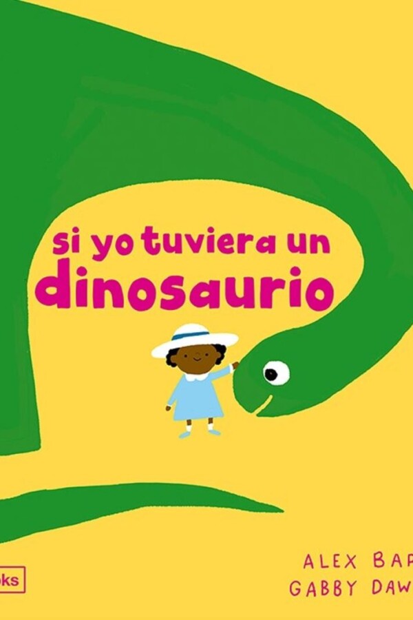 Si Yo Tuviera Un Dinosaurio Si Yo Tuviera Un Dinosaurio