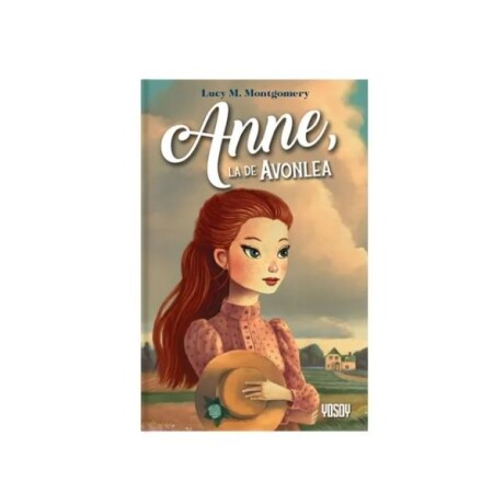 ANNE, LA DE AVONLEA ANNE, LA DE AVONLEA