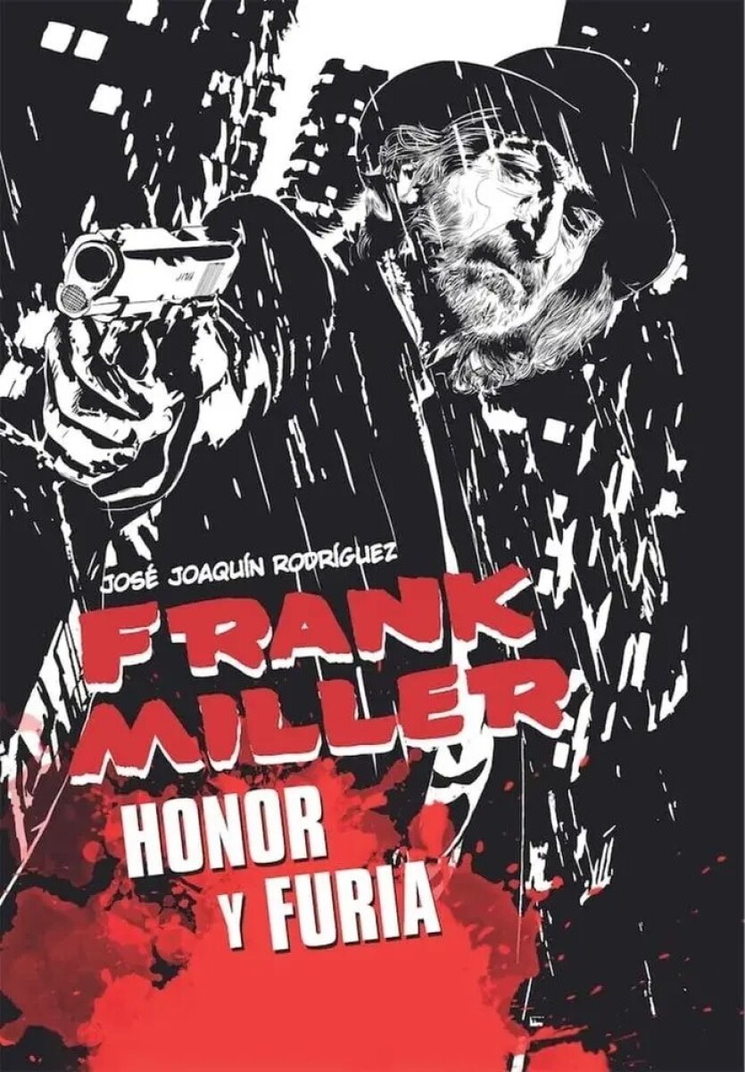 FRANK MILLER HONOR Y FURIA 