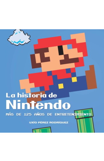 La historia de Nintendo: Más de 125 años de entretenimiento La historia de Nintendo: Más de 125 años de entretenimiento