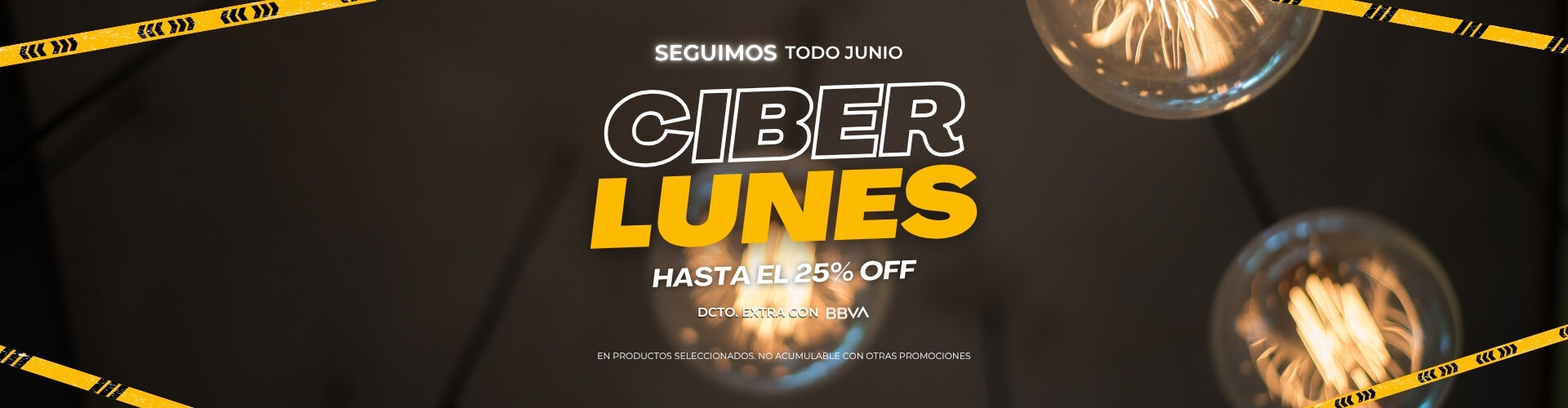25% Ciberlunes TODO JUNIO