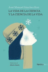 Vida De La Ciencia Y La Ciencia De La Vida, La Vida De La Ciencia Y La Ciencia De La Vida, La