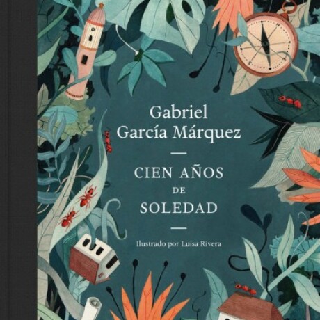 CIEN AÑOS DE SOLEDAD (ILUSTRADO) CIEN AÑOS DE SOLEDAD (ILUSTRADO)