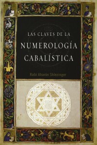 Claves De La Numerologia Cabalistica, Las Claves De La Numerologia Cabalistica, Las
