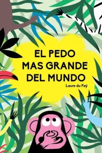 Pedo Más Grande Del Mundo, El Pedo Más Grande Del Mundo, El