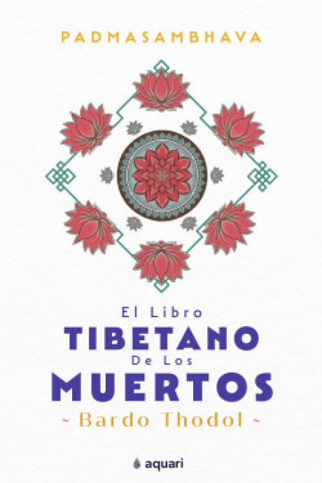 EL LIBRO TIBETANO DE LOS MUERTOS EL LIBRO TIBETANO DE LOS MUERTOS