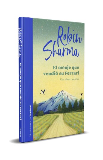 El monje que vendió su Ferrari. Edición ilustrada El monje que vendió su Ferrari. Edición ilustrada