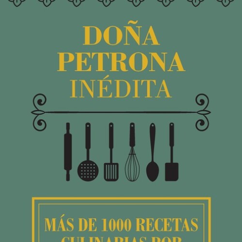 Doña Petrona Inedita Doña Petrona Inedita