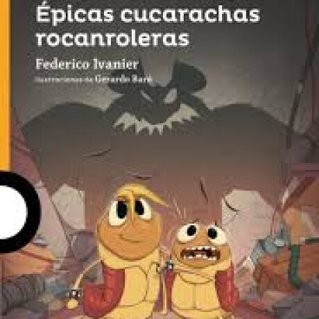 EPICAS CUCARACHAS ROCANROLERAS EPICAS CUCARACHAS ROCANROLERAS