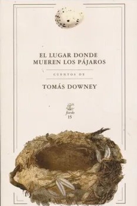 LUGAR DONDE MUEREN LOS PAJAROS, EL LUGAR DONDE MUEREN LOS PAJAROS, EL