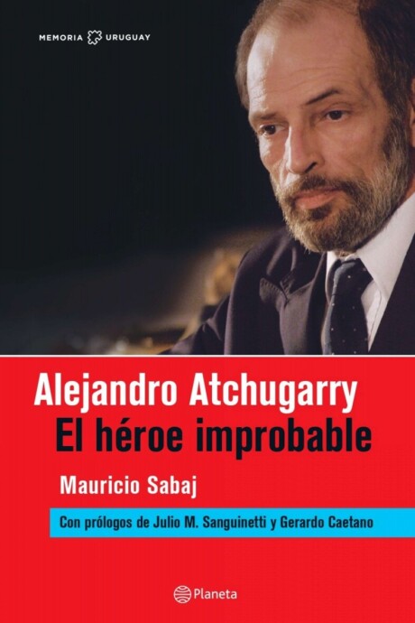 Alejandro Atchugarry. El héroe improbable Alejandro Atchugarry. El héroe improbable