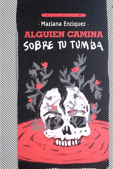 ALGUIEN CAMINA SOBRE TU TUMBA ALGUIEN CAMINA SOBRE TU TUMBA